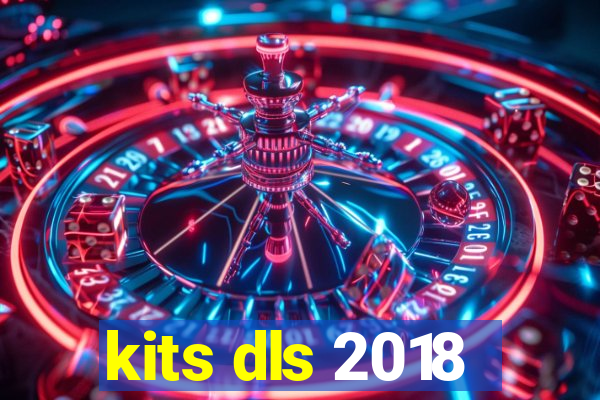 kits dls 2018